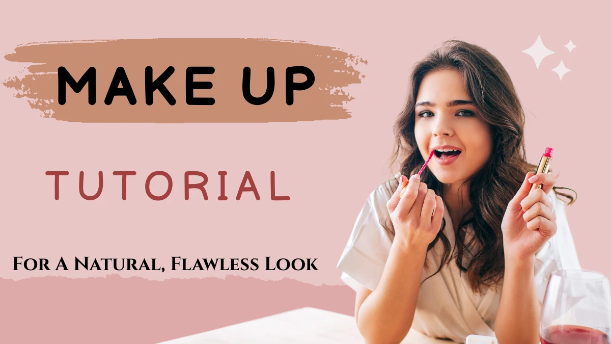 Applying pink lipstick with a smile, alongside text that reads “Makeup Tutorial — For a Natural, Flawless Look” on a soft pink background.